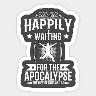 Happily Waiting for the Apocalypse Sticker